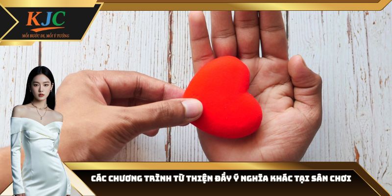 Các chương trình từ thiện đầy ý nghĩa khác tại sân chơi
