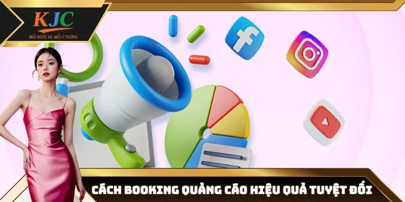 Hướng dẫn cách booking quảng cáo thành công 100%