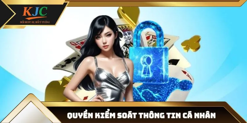 Quyền lợi của người dùng đối với thông tin cá nhân