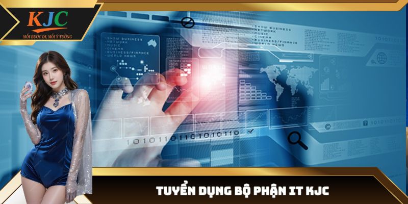 Tuyển dụng bộ phận IT KJC